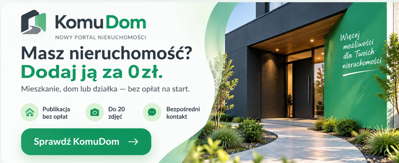 KomuDom — dodaj mieszkanie, dom lub działkę za 0 zł